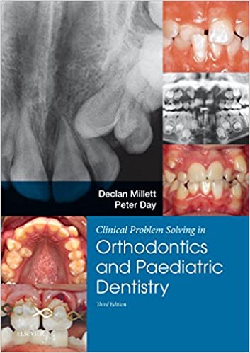 clinical problem solving in dentistry orthodontics and paediatric dentistry